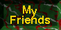 My Friends